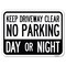 Signmission Keep Driveway Clear No Parking Day or Night Heavy-Gauge Aluminum Rust Proof Parking, A-1824-24628 A-1824-24628 - alternate 1